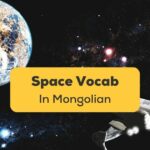 Mongolian Spaceship Related Vocab Ling