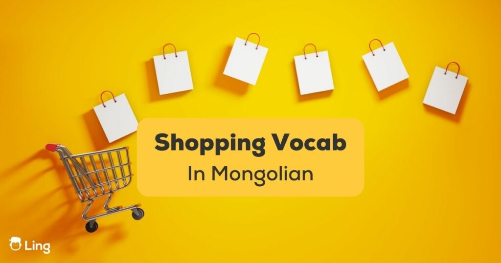 Shopping Vocabulary In Mongolian Ling