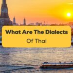 What Are The Dialects Of Thai-ling-app-chaophraya river