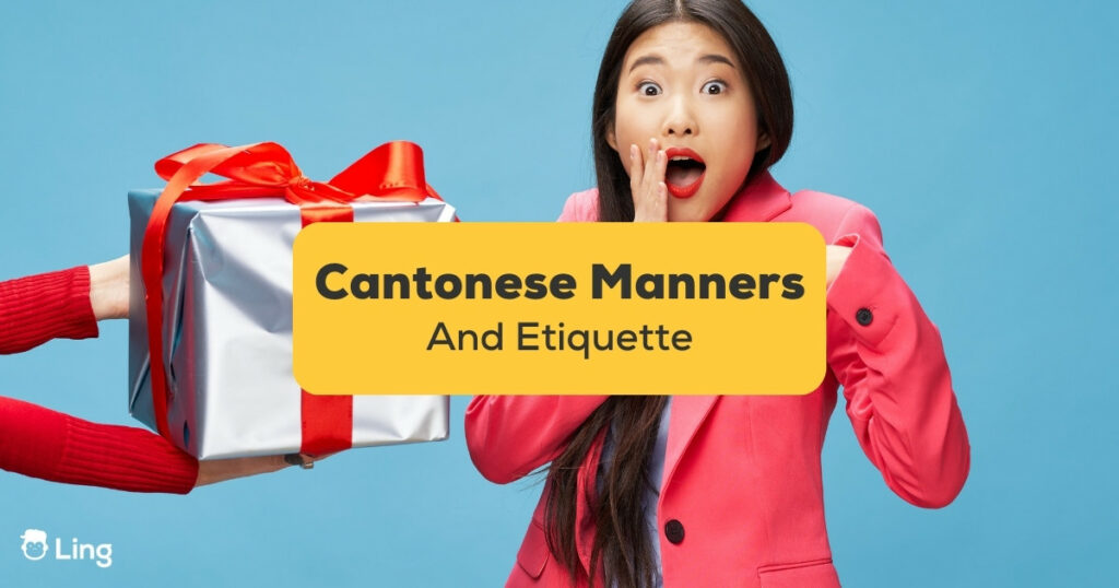 Gift-giving is part of Cantonese manners and etiquette.