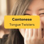 Cantonese Tongue Twisters - Ling app