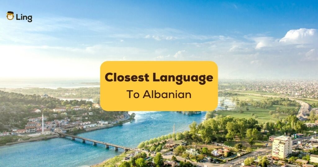 the closest language to albanian ling app