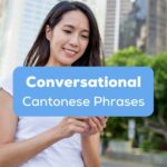 An Asian learning conversational Cantonese phrases with Ling app.