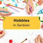 Hobbies In Serbian