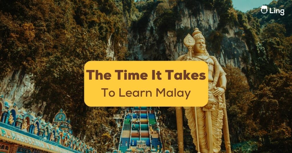 How long does it REALLY take to learn Malay?
