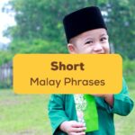 These short Malay phrases are key to having a fun trip!