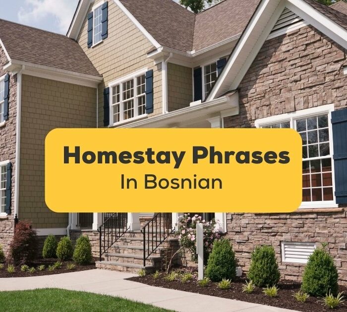 homestay phrases in Bosnian