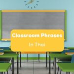 Classroom Phrases In Thai