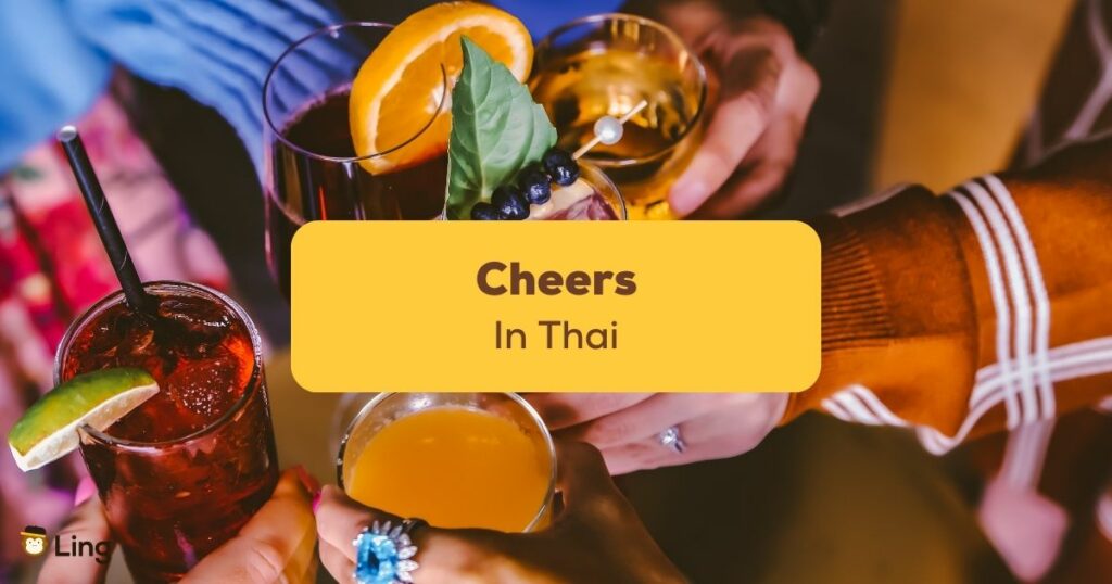 Ways to Say Cheers in Thai