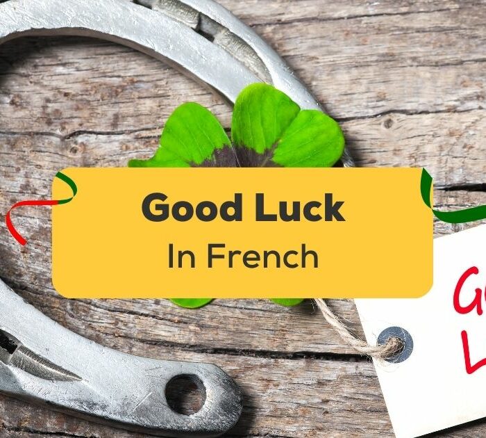 Good Luck In French