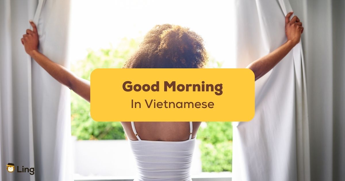 1-best-guide-to-learn-good-morning-in-vietnamese-ling-app