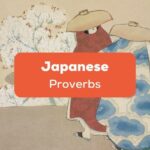 Old Japanese painting depicting daily life and Japanese Proverbs