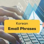 Korean Email Phrases Ling