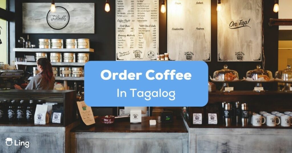 Order Coffee In Tagalog Ling