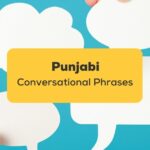 Punjabi Conversational Phrases_ling app_learn punjabi_Chat Bubbles