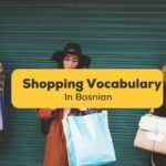Shopping vocabulary in Bosnian