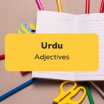 Urdu Adjectives_ling app_learn urdu_Stationery