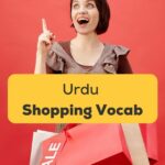Shopping Vocabulary in Urdu Ling