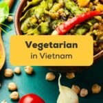 A guide for a Vegetarian in Vietnam