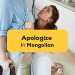 Apologize in Mongolian Ling app