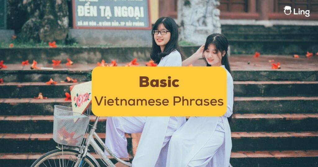 Check out the Basic Vietnamese Phrases you need to know now!