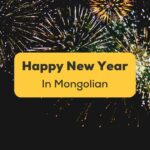 Happy New Year In Mongolian Ling App Fireworks