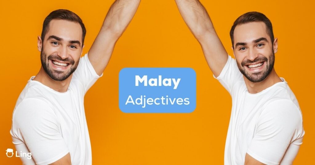 Improve your language skills by mastering Malay adjectives
