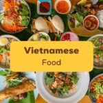 This is your ultimate guide to Vietnamese food!