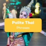 9 Polite Thai Phrases Ling App