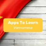 apps to learn Vietnamese