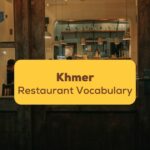 Khmer-Restaurant-Vocabulary-Ling-App