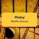 Malay Netflix Shows_ling app_learn Malay_Cinema Reel