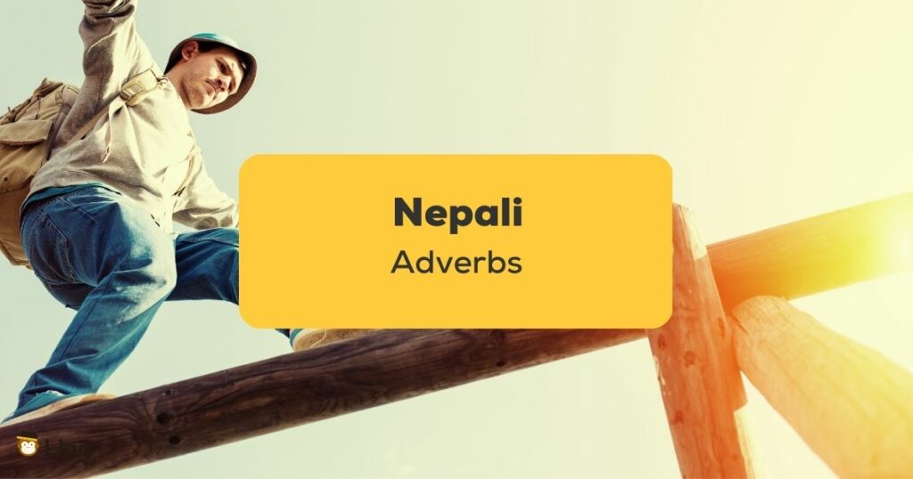 Nepali Adverbs_ling app_learn nepali_Bravely Crossing