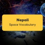 Nepali Space Vocabulary_ling app_learn nepali_Outer Space