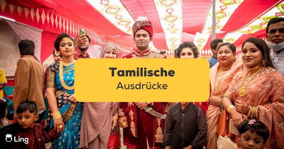 15 Grundlegende Tamilische Ausdrücke Die Du Kennen Musst Ling