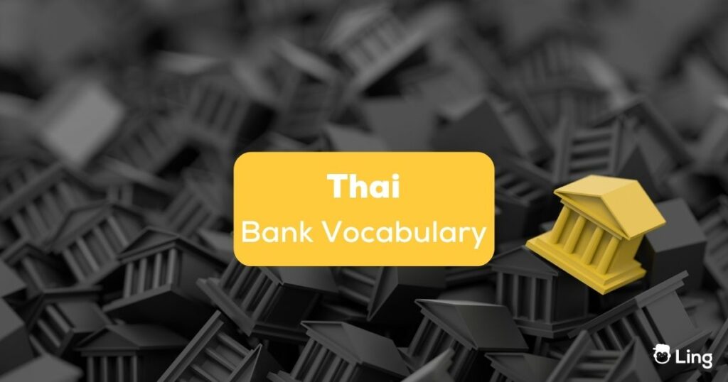 Thai bank vocabulary