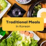 Traditional Korean Meals Ling App