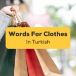 Words For Clothes In Turkish - Ling
