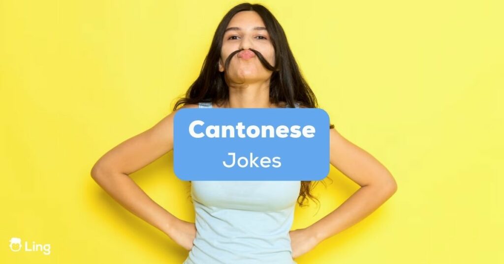 A girl using her hair as a mustache behind the text Cantonese jokes.