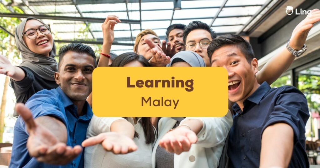 All you need to know about learning Malay is right here!