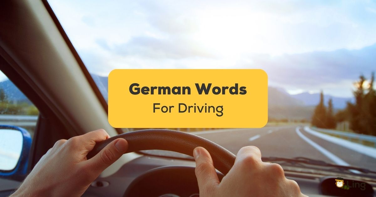 25+ Easy German Driving Vocabulary For Beginners - Ling App