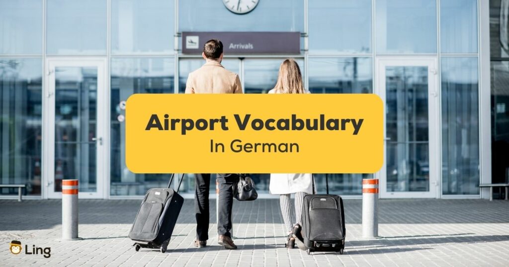 30+ Easy German Airport Vocabulary For Travelers