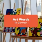 30+ Easy German Art Words And Phrases