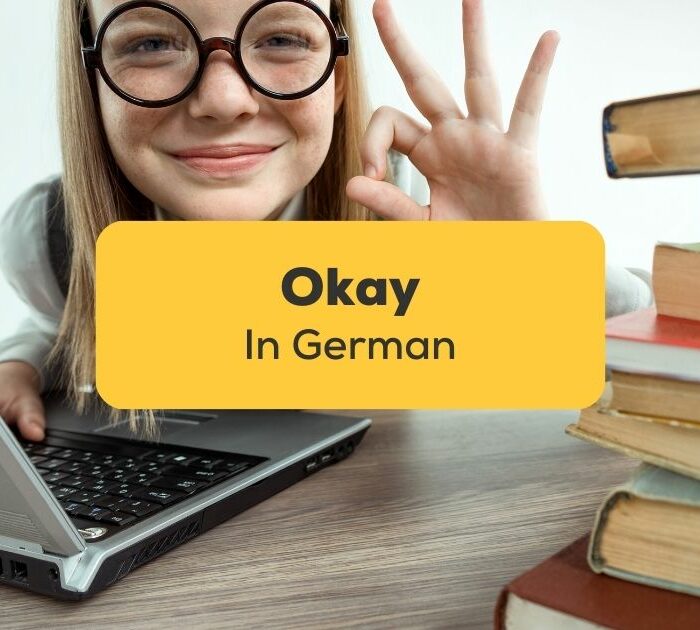 5+ Best Ways To Say Okay In German Like A Pro