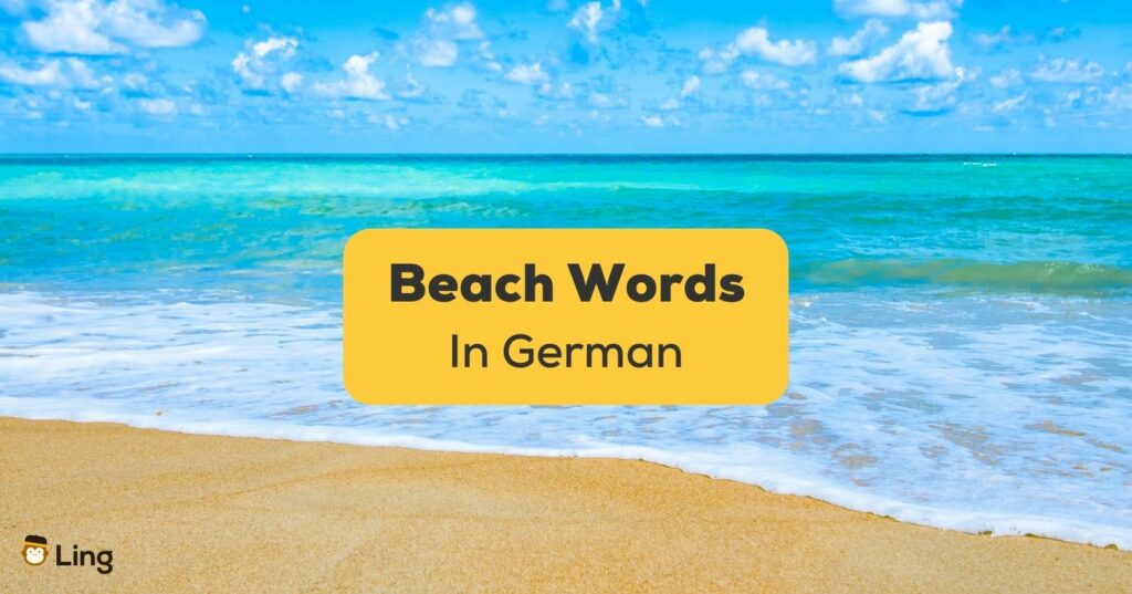 Easy German Beach Words For Your Next Vacay