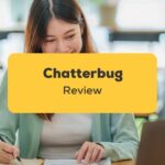 Chatterbug Review_learn languages_App Review