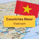 Countries Near Vietnam Ling App