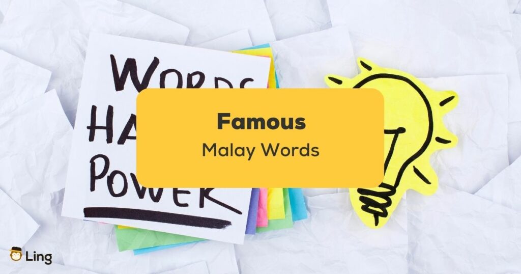 Famous Malay Words_ling app_learn Malay_Words Have Power