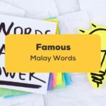 Famous Malay Words_ling app_learn Malay_Words Have Power
