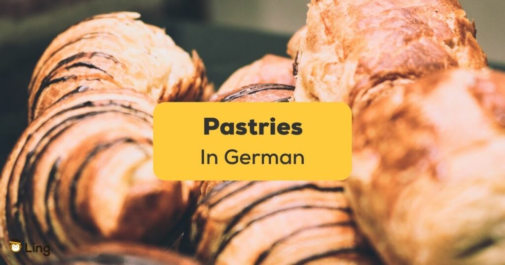 German Pastry Vocabulary 101 A Comprehensive Guide